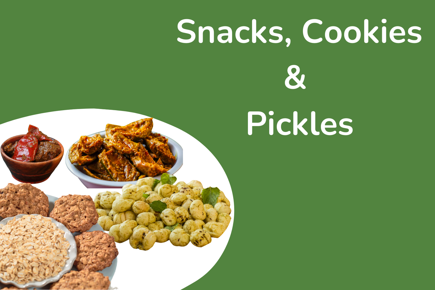 Snacks, Cookies & Pickles